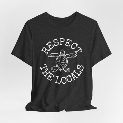 Respect the Locals Sea Turtle T-Shirt, Ocean Lover