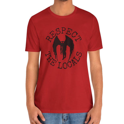 Respect The Locals Mothman T-Shirt