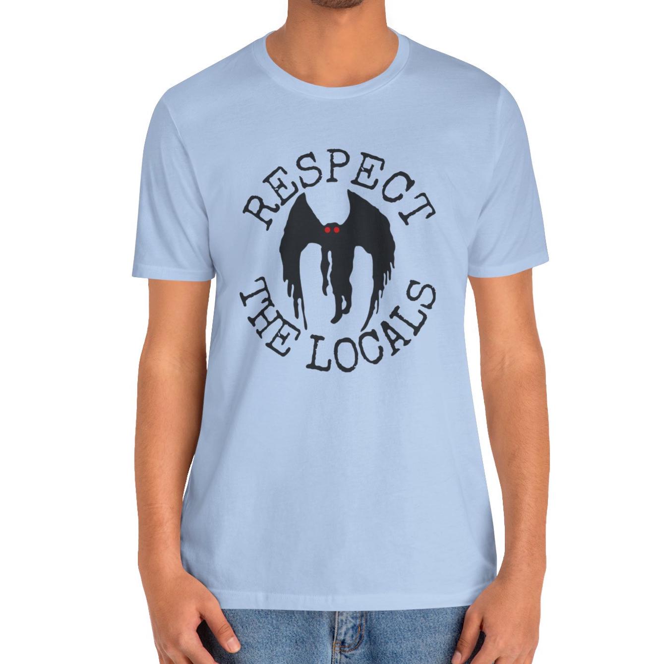 Respect The Locals Mothman T-Shirt