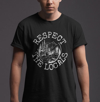 Respect The Locals Nature Shirt