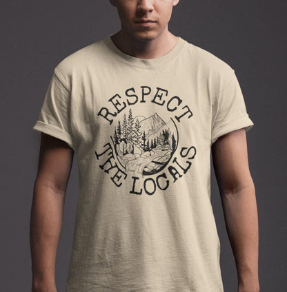 Respect The Locals Nature Shirt