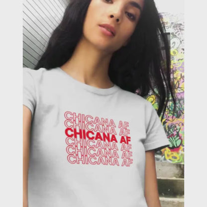 Chicana AF Shirt